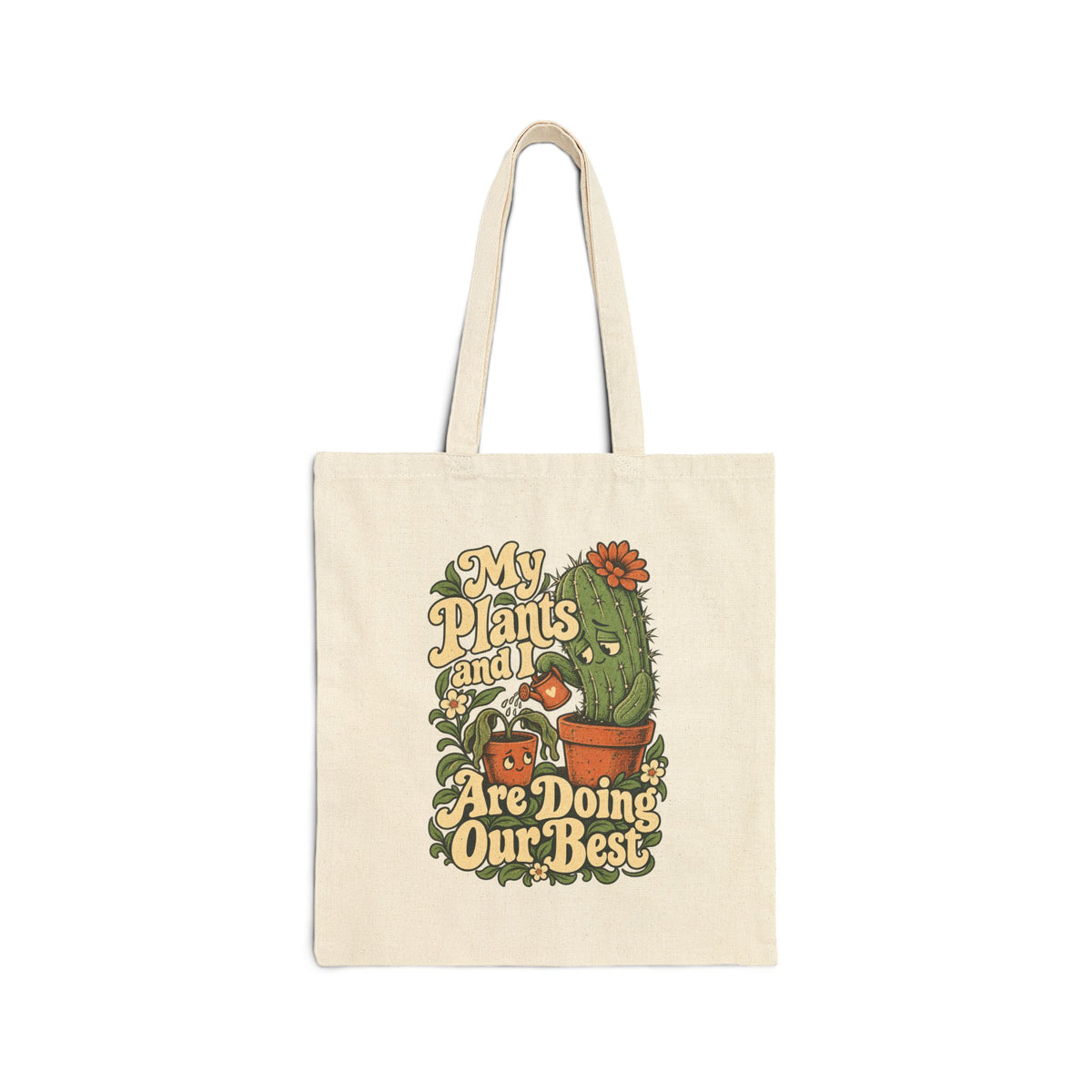My Plants and I Are Doing Our Best — Canvas Tote