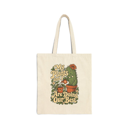 My Plants and I Are Doing Our Best — Canvas Tote
