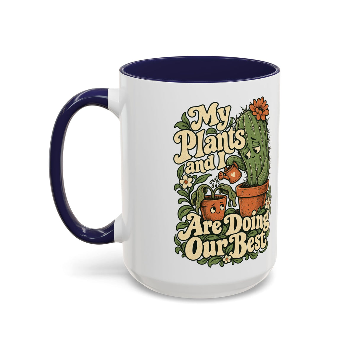 My Plants and I Are Doing Our Best — Accent Mug