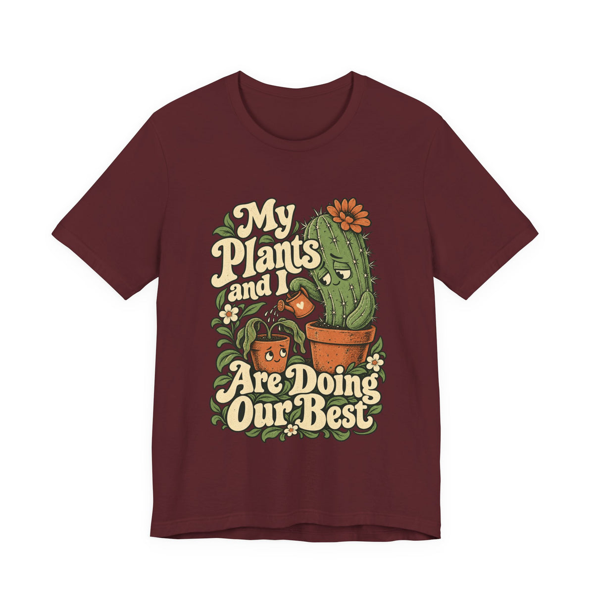 My Plants and I Are Doing Our Best — Unisex Tee