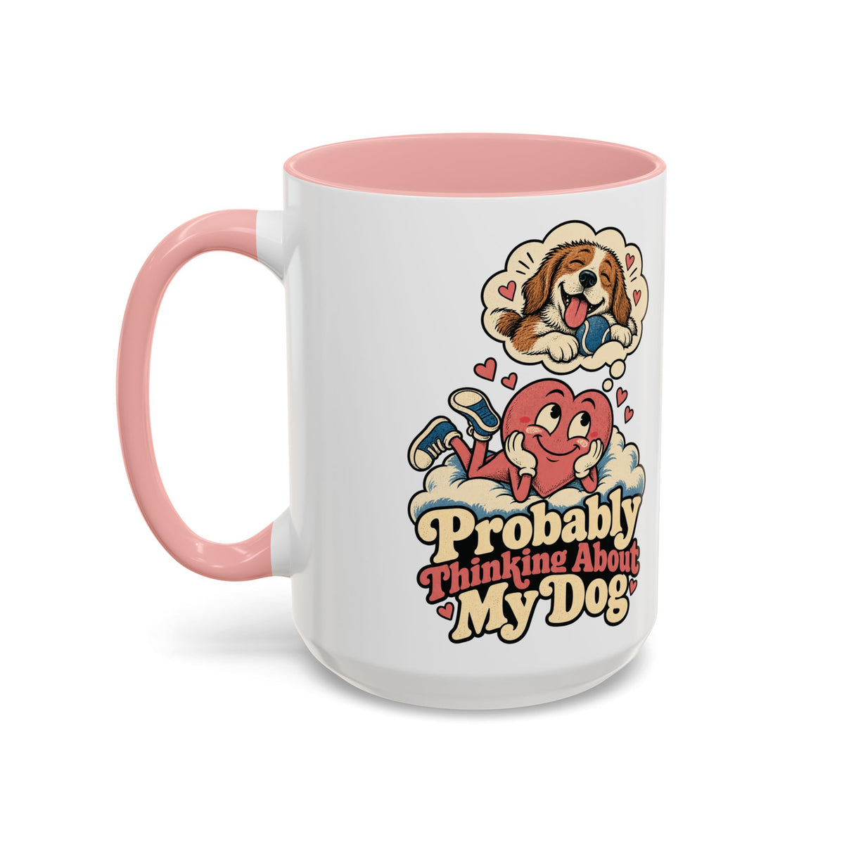 Probably Thinking About My Dog — Accent Mug