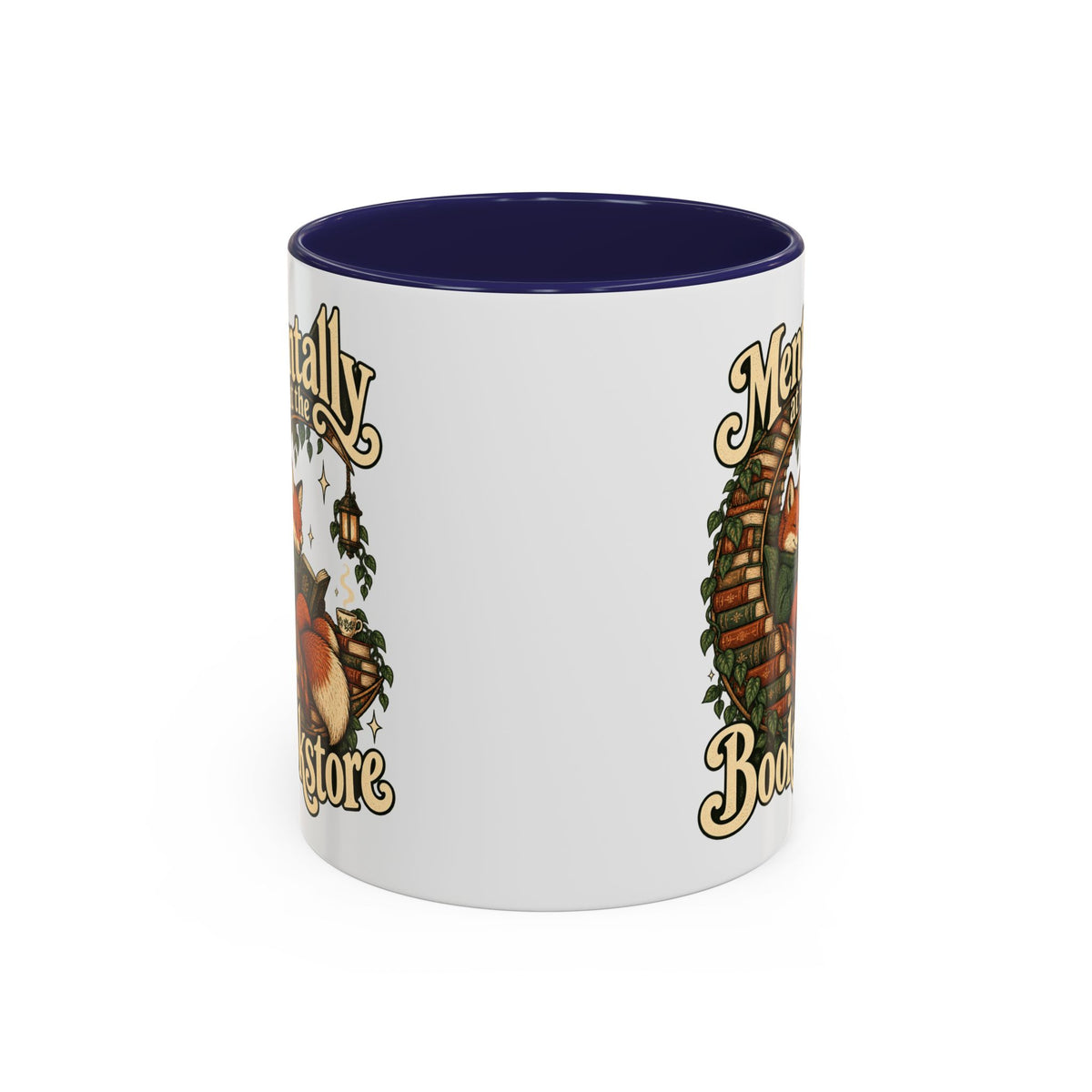 Mentally at the Bookstore — Accent Mug
