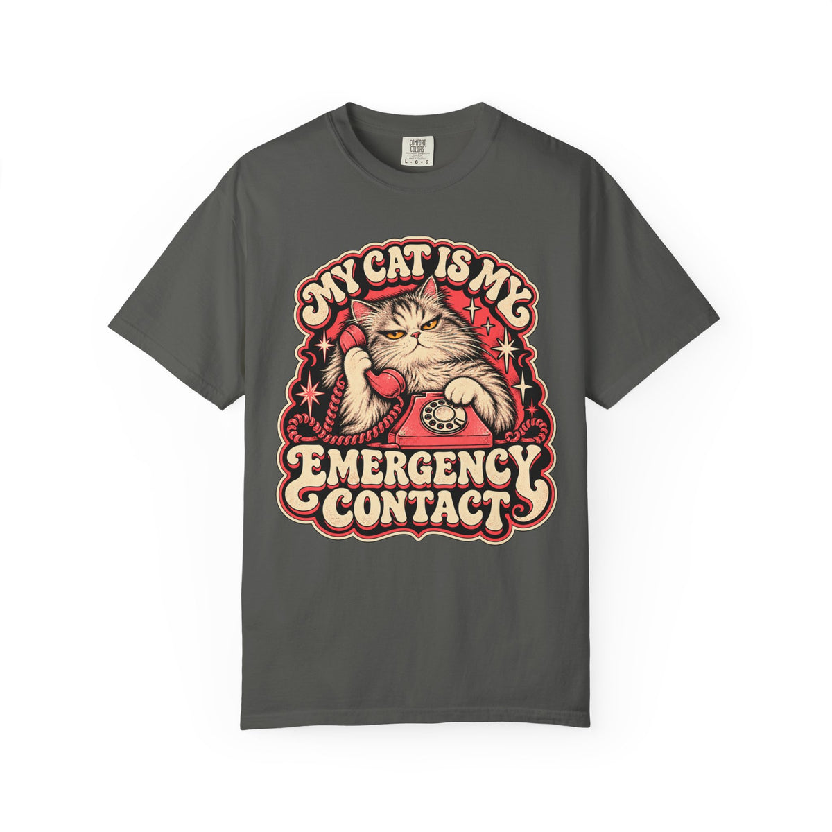 My Cat Is My Emergency Contact — Garment-Dyed Tee
